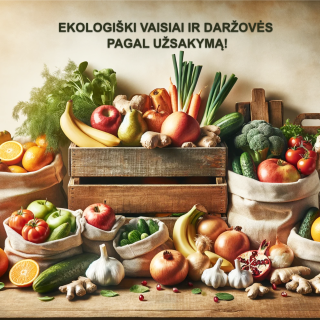 Ekologiški vaisiai ir daržovės pagal užsakymą