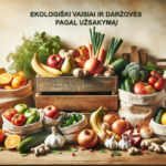 Ekologiški vaisiai ir daržovės pagal užsakymą